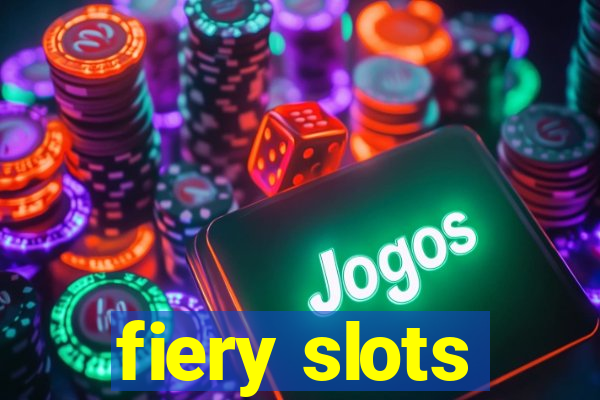 fiery slots